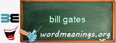 WordMeaning blackboard for bill gates